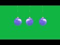 Christmas Ball Ornament Green Screen l HD
