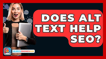 Does Alt Text Help SEO? - SearchEnginesHub.com