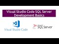 Visual Studio Code SQL Server Development Basics