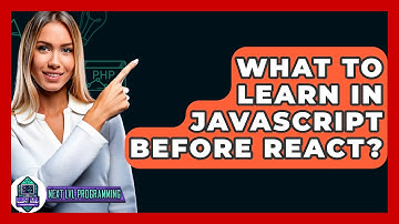 What To Learn In Javascript Before React? - Next LVL Programming