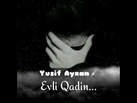 Yusif Ayxan-Evli Qadin [Dinlemeden Kecme]