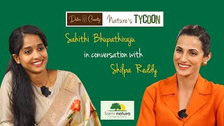Sahithi Bhupathiraju | Nature’s Tycoon - Ep 2.10 | Sustainable Living with Shilpa Reddy