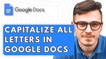 How To Capitalize All Letters In Google Docs [2025 Guide]