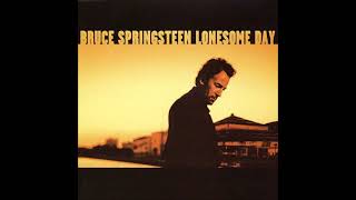 Bruce Springsteen - Lonesome Day (Audio)