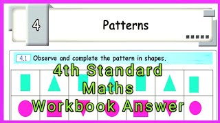 Class -4, Patterns, Maths Workbook Answer 