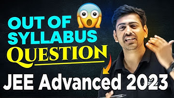 Out Of Syllabus Question in JEE Advanced 2023 ? Paper solution by Amit Mahala Sir | ATP STAR KOTA