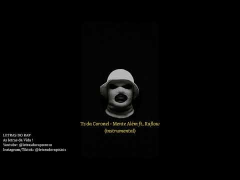 Tz da Coronel - Mente Além ft. Raflow ( Instrumental )