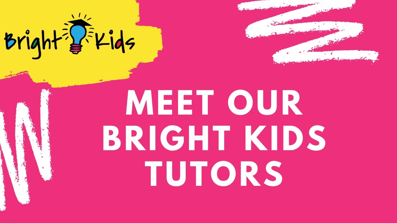 Meet our Bright Kids Tutors