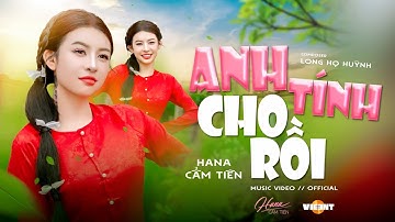 ANH TÍNH CHO RỒI - HANA CẨM TIÊN l LYRIC OFFICIAL