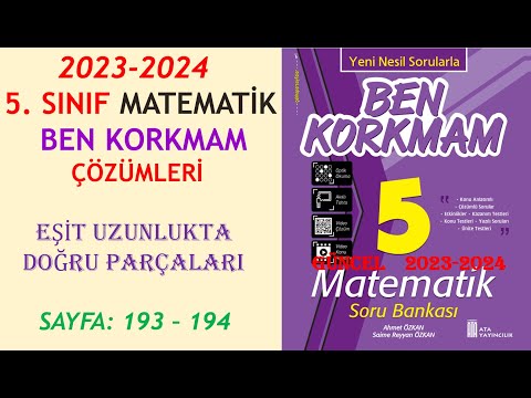 5. SINIF: BEN KORKMAM KOSB, EŞİT UZUNLUKTA DOĞRU PARÇALARI, SAYFA: 193 - 194