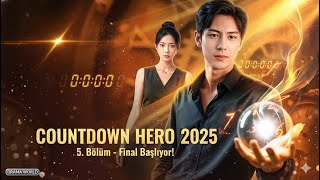 Countdown Hero 2025 5. Bölüm Gerçek Ortaya Çıkıyor
