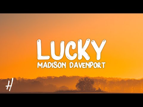 Watch Madison Davenport - LUCKY (Lyrics) on YouTube