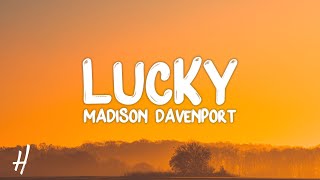 Madison Davenport - LUCKY (Lyrics)