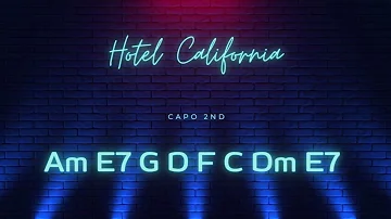 Hotel California- Chords- Lyrics- Intermediate Level Capo on 2nd