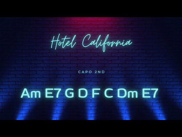 Hotel California- Chords- Lyrics- Intermediate Level Capo on 2nd class=