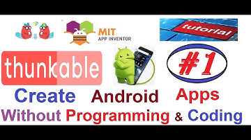 Starting Thunkable Tutorials & Create Android Apps without Programming & Coding |