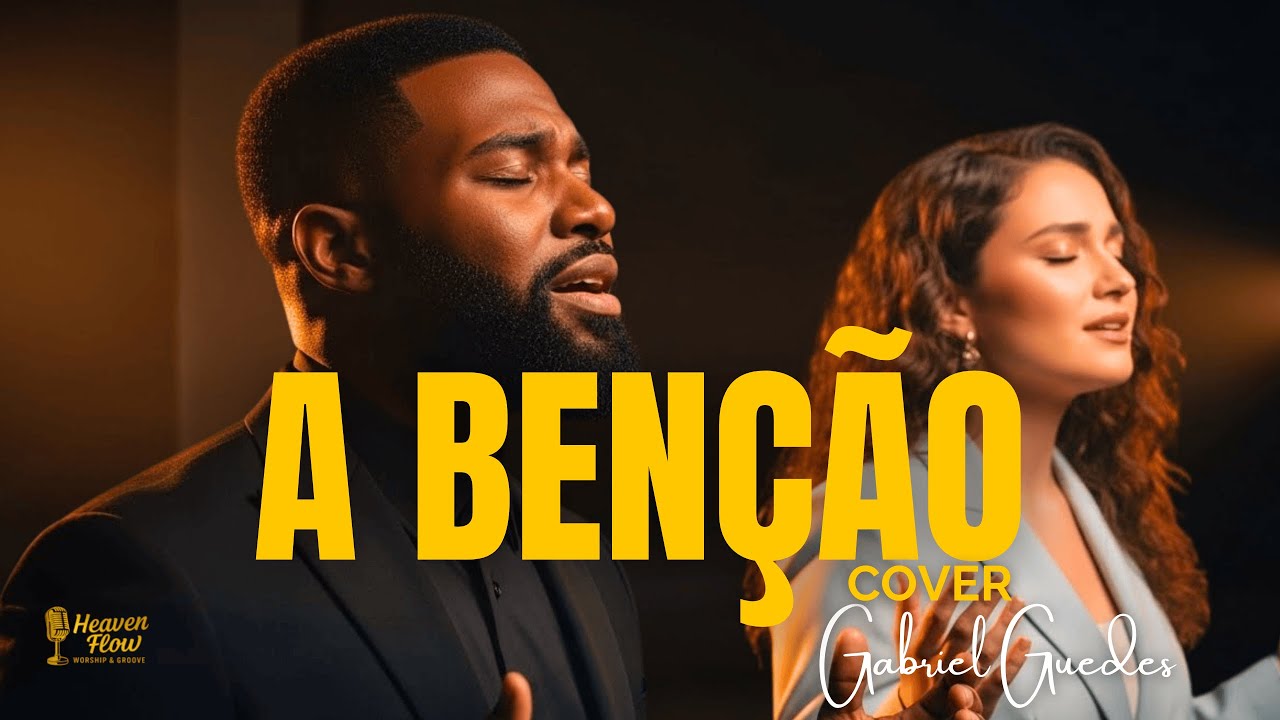Declara isso sobre 2026… | A BÊNÇÃO (Cover) – Gabriel Guedes & Nívea Soares