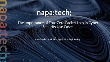 The Importance of True Zero Packet Loss in Cyber Security Use Cases