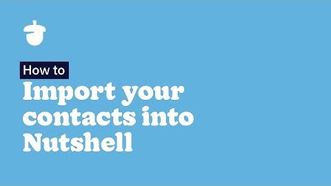 Import your contacts into Nutshell CRM