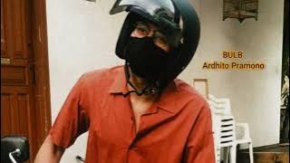 Bulb - Ardhito Pramono