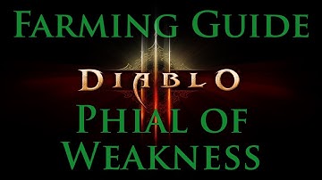 Diablo III - Farming Phial of Weakness