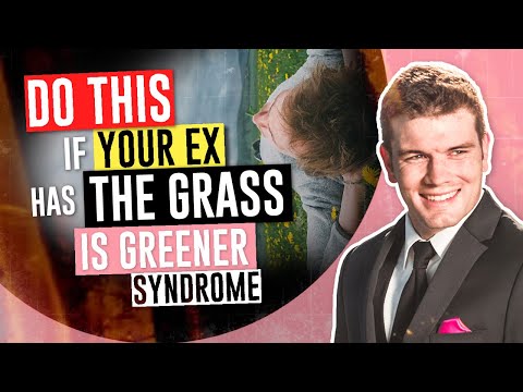 Does Your Ex Have The Grass Is Greener Syndrome?