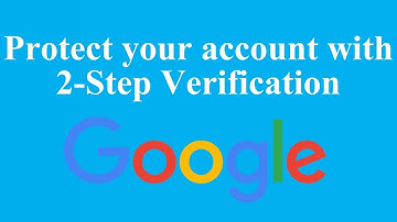 Protect your account with 2-Step Verification