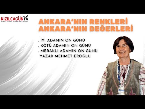 Ankara'nın Renkleri Ankara'nın Değerleri / Yazar Mehmet Eroğlu