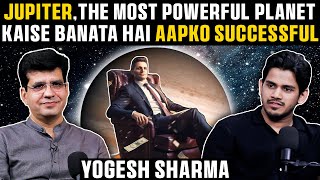 The Most Powerful Planet Jupiter Will Make You Successful Ft. Yogesh Sharma | RealTalk Clips