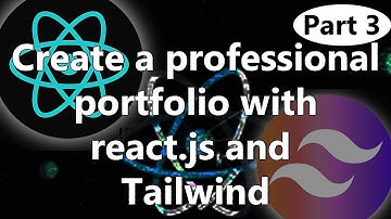 Create a professional website with React and Tailwind part 3