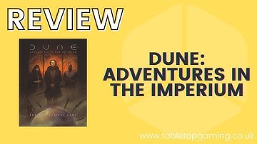 Dune: Adventures in the Imperium | Review | Tabletop Gaming