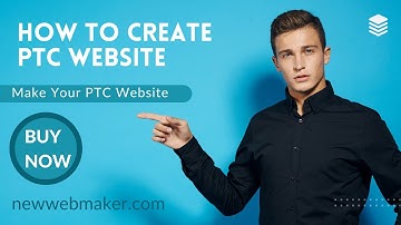 How To Create PTC Website -  Buy PTC Script From New Web Maker