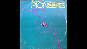 The Pioneers - Baby I Love You