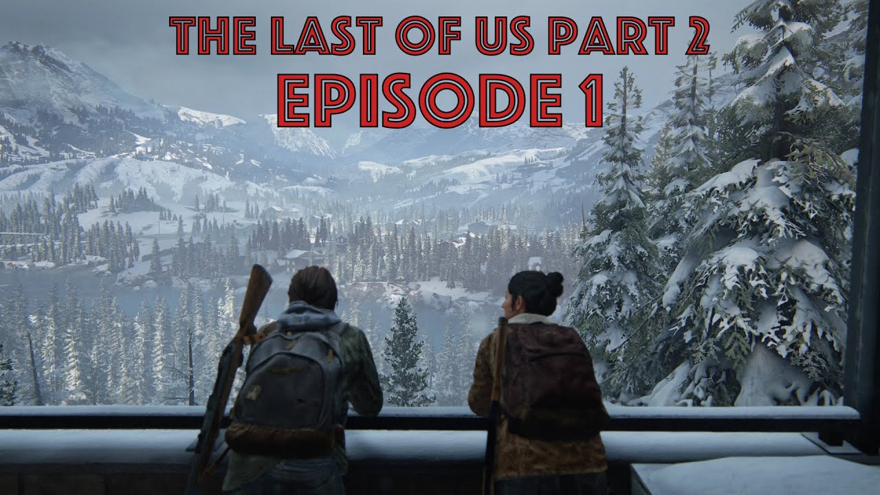 The Last of Us Part 2 - Episode 1 - YouTube