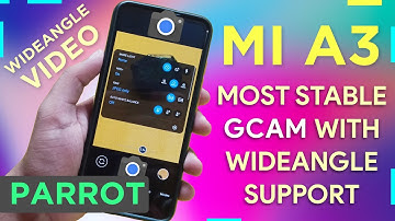 Mi A3 Most Stable Gcam with Wideangle Support @TransitTech