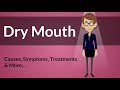 Dry Mouth -  Causes, Symptoms, Treatments & More…