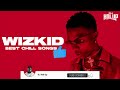 WIZ KID | 2 Hours of Chill Songs | Afrobeats/R&B MUSIC PLAYLIST | Starboy Mp3 Song