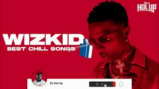 WIZ KID | 2 Hours of Chill Songs | Afrobeats/R&B MUSIC PLAYLIST | Starboy