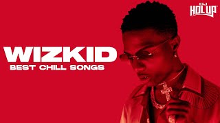 WIZ KID | 2 Hours of Chill Songs | Afrobeats\/R\&B MUSIC PLAYLIST | Starboy