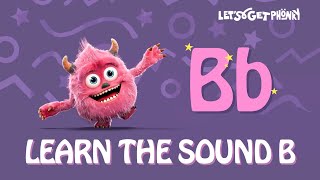 B Song | Learn the Sound B | Phonics Fun | Let’s Get Phonky (Lets Get Phonky)