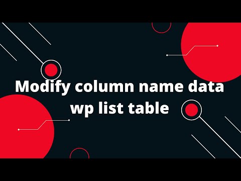Create Table with WP_List_Table in WordPress #7 Modify column name data wp list table