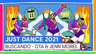 BUSCANDO - GTA & JENN MOREL | JUST DANCE 2021 [OFFICIEL]