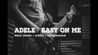 Adele - Easy On Me  (Rock Cover Lyrics Terjemahan)