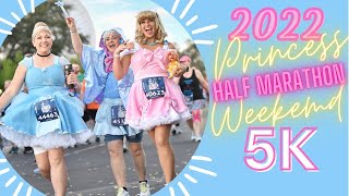 5K 2022 Princess Half Marathon Weekend / RunDisney