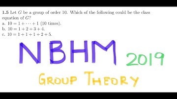 NBHM 2019 abstract algebra question 1.5(class equation of a group of order 10) (concept based)