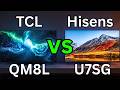 TCL QM8L Vs Hisense U7SG Battle Of The Mini LED TVs 