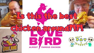 Love Bird (Almost Famous Chicken) Is this the best chicken around?