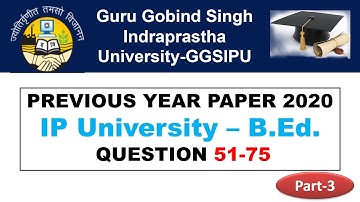 IPU B.Ed. Previous Year Paper || IP B.Ed. 2020 Solved Previous Year Paper || GGSIPU B.Ed. || Part-3
