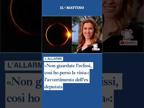 Video «Non guardate leclissi, così ho perso la vista»: lavvertimento dellex deputata