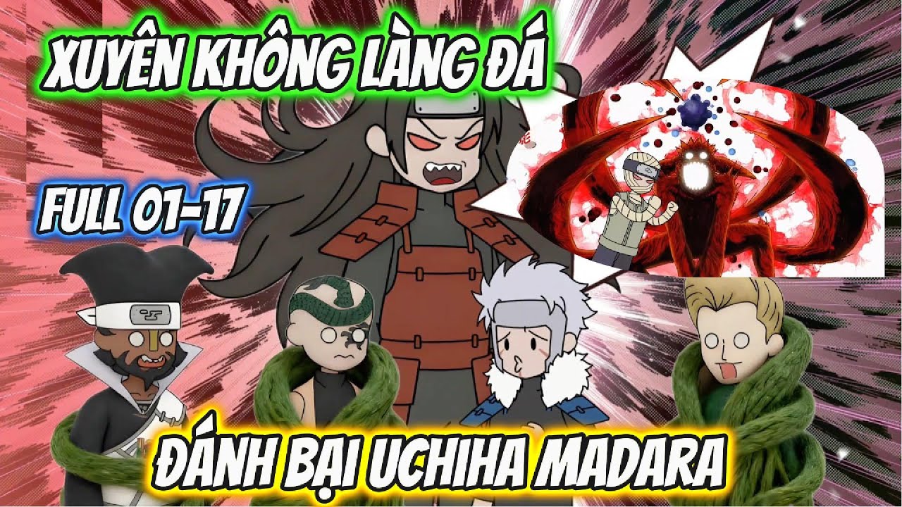 Xuyên Không Làng Đá Đánh Bại Uchiha Madara Full 01-17 | Team VietSub